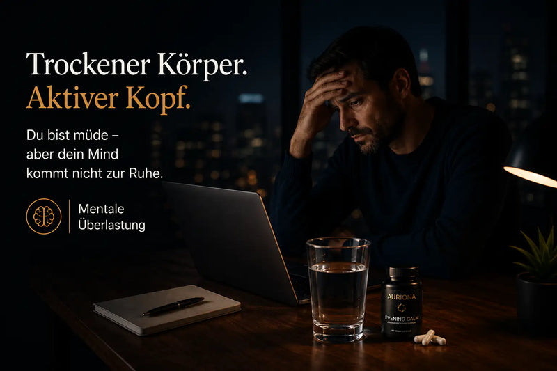 Du bist müde. Dein Kopf nicht.